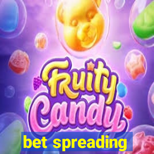 bet spreading