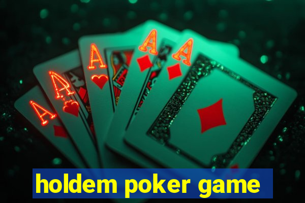 holdem poker game