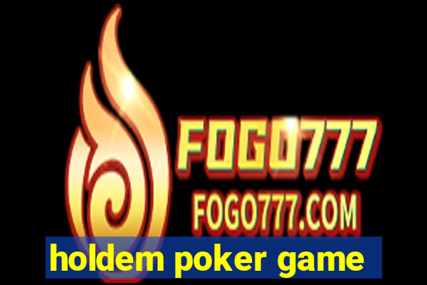 holdem poker game