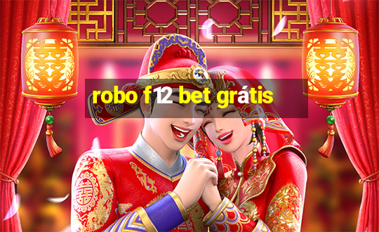 robo f12 bet grátis