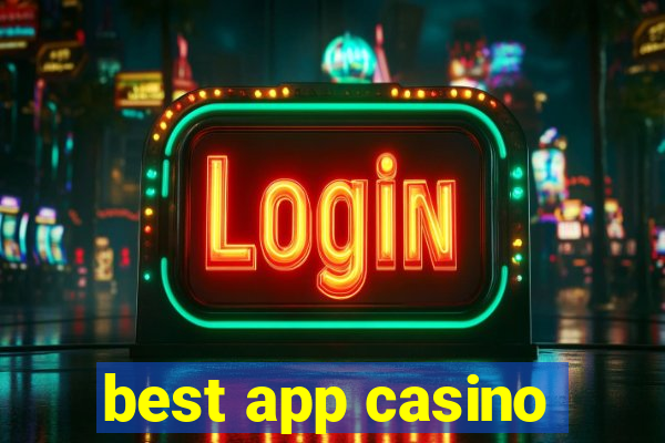 best app casino