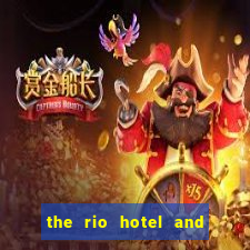 the rio hotel and casino las vegas nevada