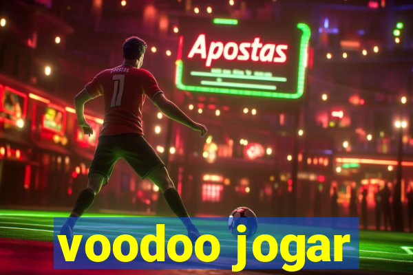 voodoo jogar