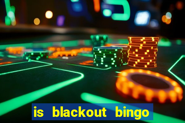 is blackout bingo a scam