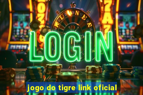 jogo do tigre link oficial