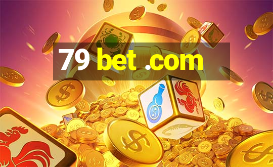 79 bet .com