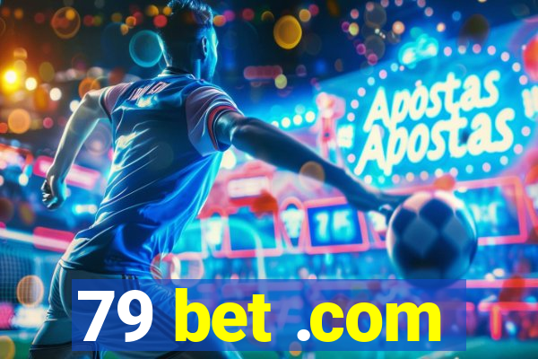 79 bet .com