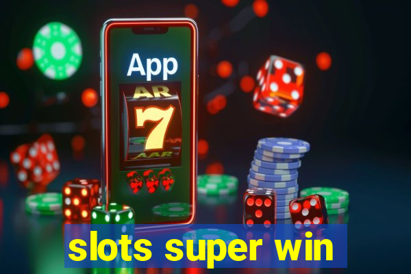 slots super win