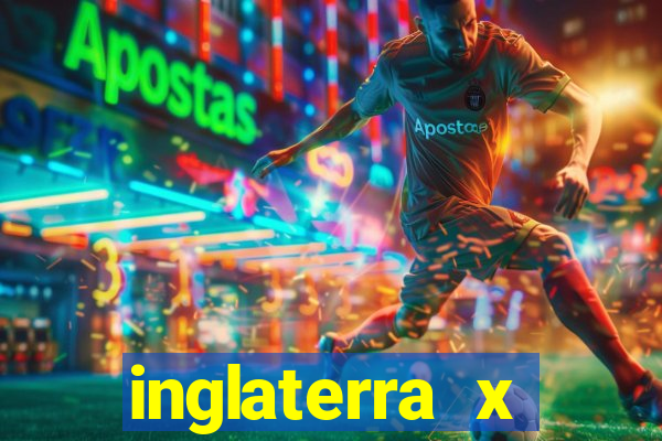 inglaterra x espanha onde assistir