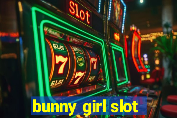 bunny girl slot