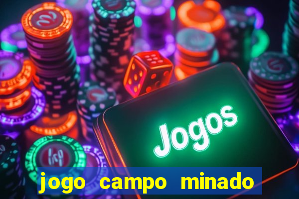 jogo campo minado ganhar dinheiro