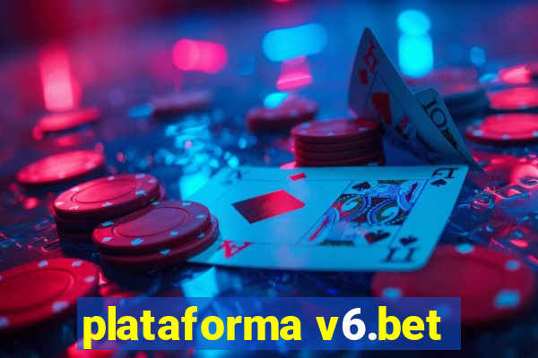 plataforma v6.bet