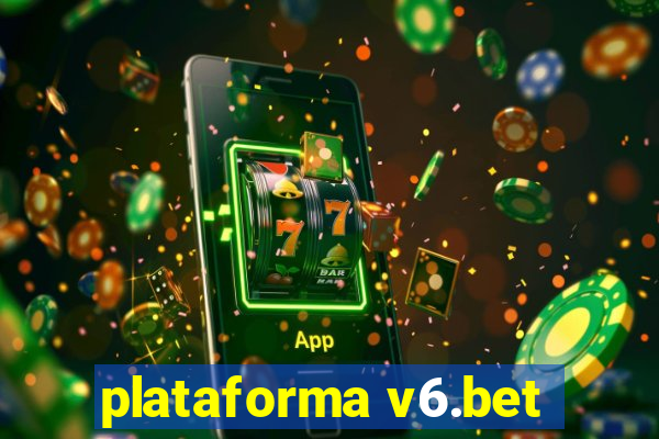 plataforma v6.bet