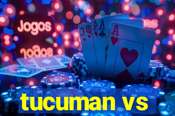 tucuman vs