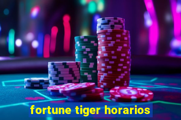 fortune tiger horarios