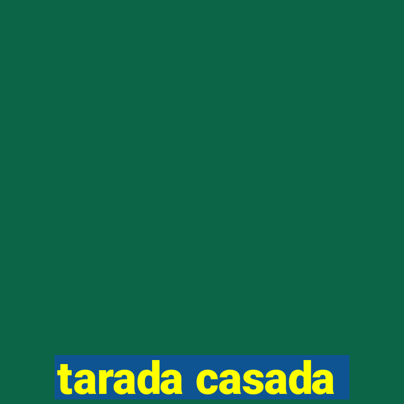 tarada casada