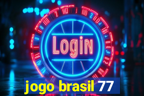 jogo brasil 77