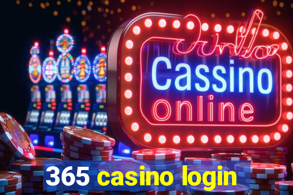 365 casino login