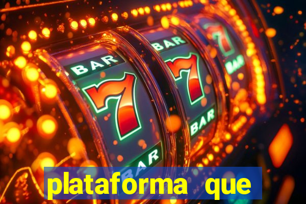 plataforma que est谩 pagando hoje