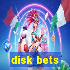 disk bets