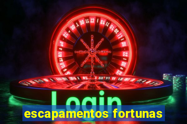 escapamentos fortunas