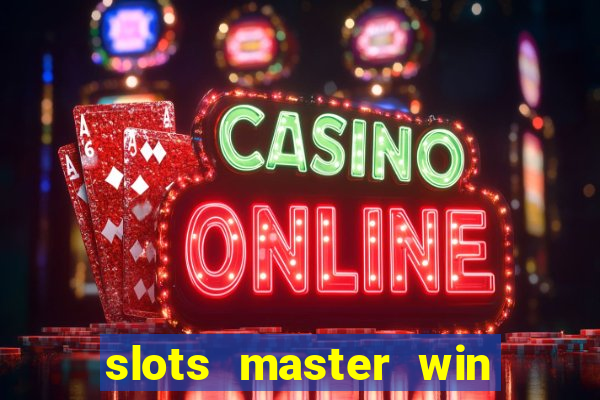 slots master win money 777