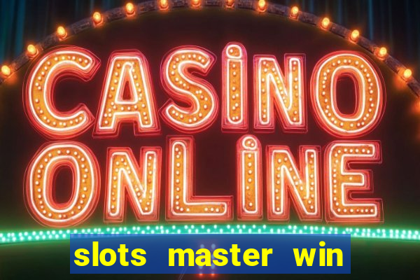 slots master win money 777