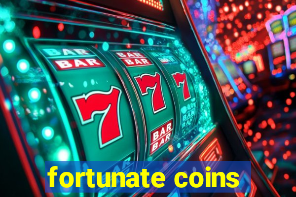 fortunate coins