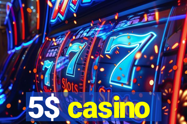 5$ casino