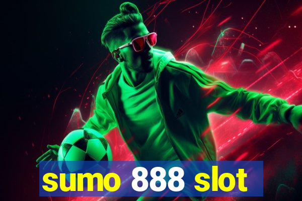 sumo 888 slot