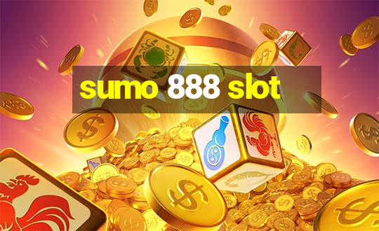 sumo 888 slot