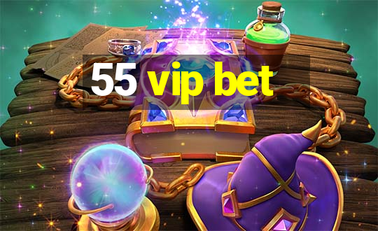 55 vip bet