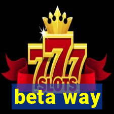 beta way