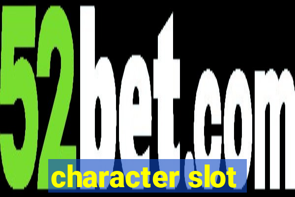 character slot