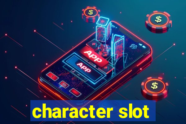 character slot