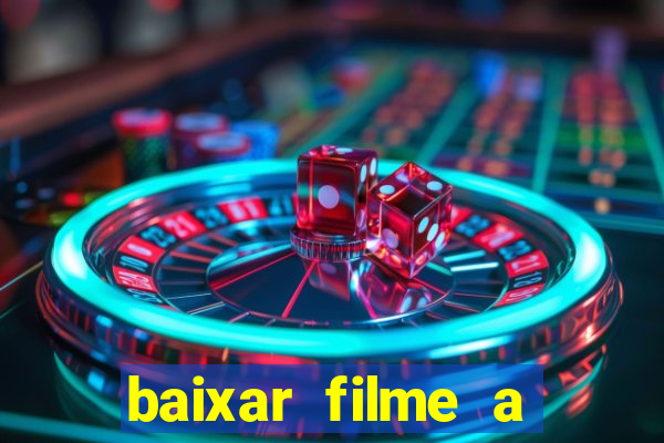 baixar filme a bela e a fera