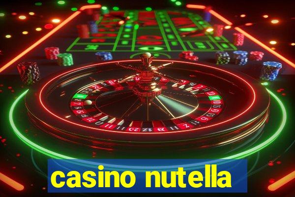 casino nutella