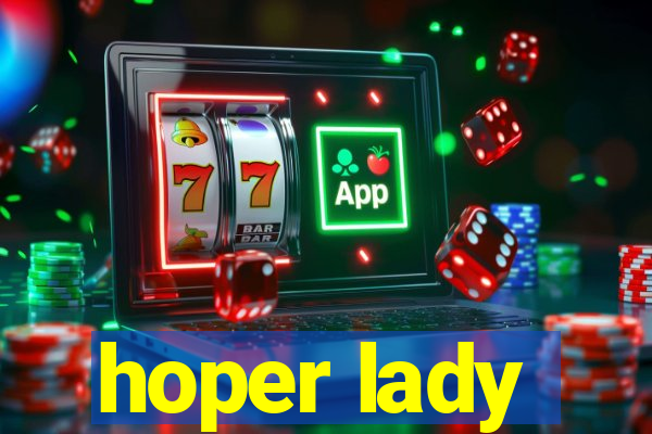 hoper lady