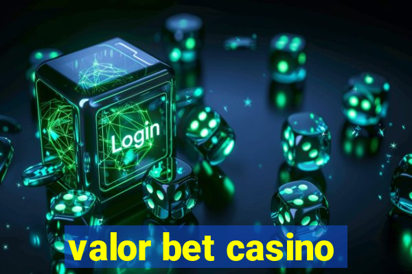 valor bet casino