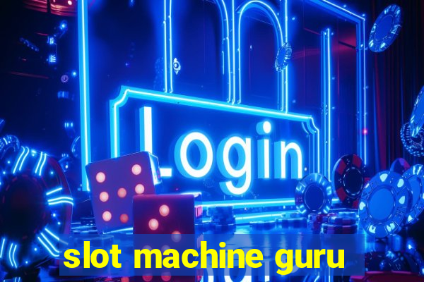 slot machine guru