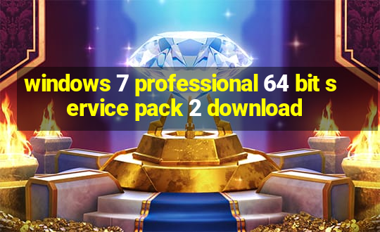 windows 7 professional 64 bit service pack 2 download