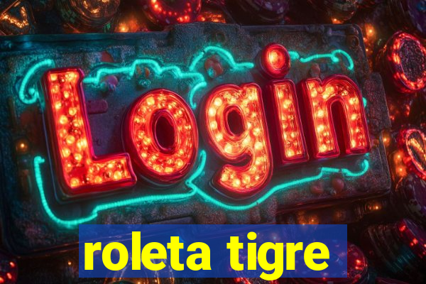 roleta tigre