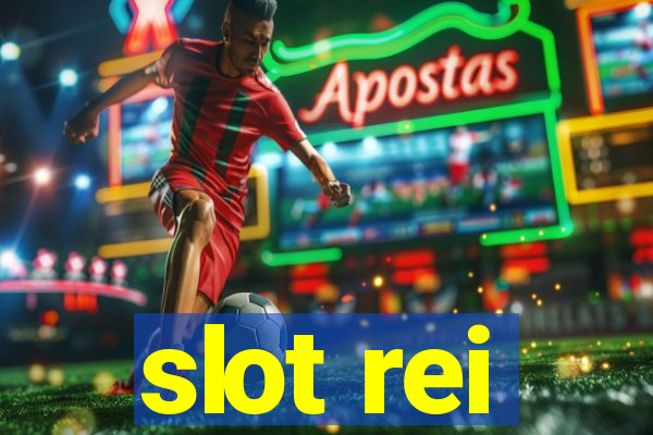 slot rei