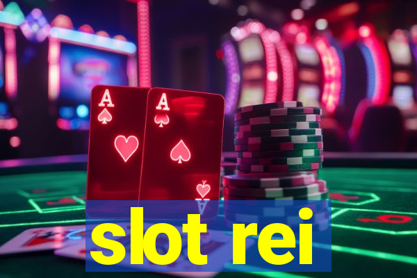 slot rei