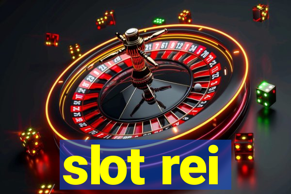 slot rei