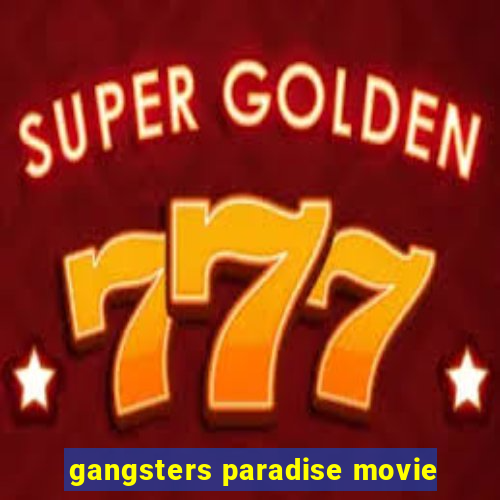 gangsters paradise movie