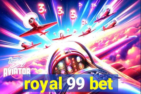 royal 99 bet