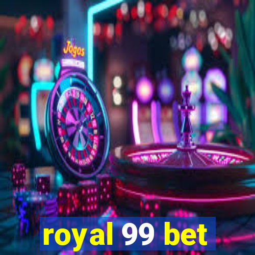 royal 99 bet