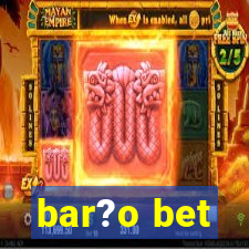 bar?o bet