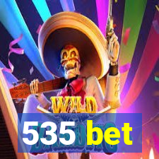 535 bet